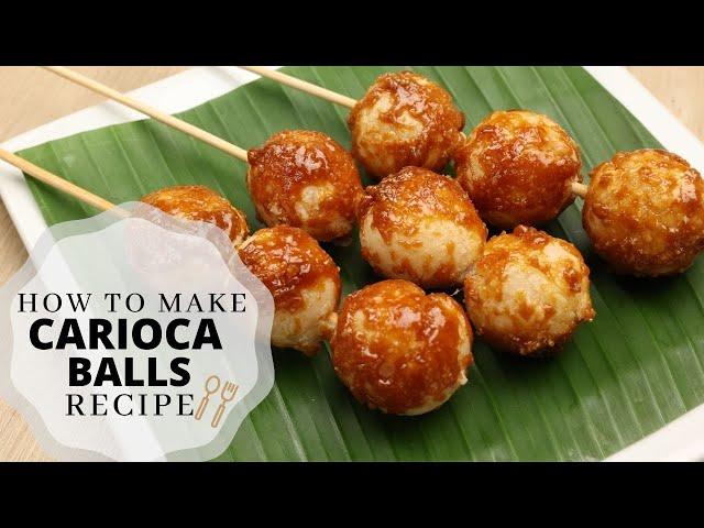 Carioca Balls Recipe - Pinoy Merienda Recipe