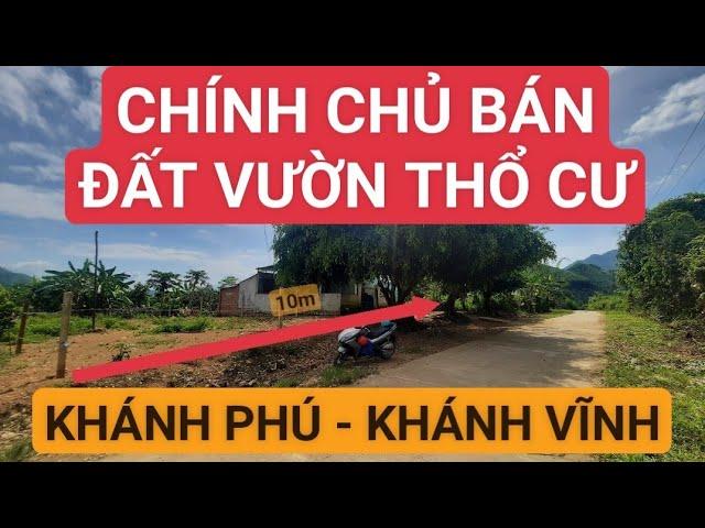 CHÍNH CHỦ BÁN ĐẤT VƯỜN THỔ CƯ KHÁNH PHÚ KHÁNH VĨNH GIÁ ĐẦU TƯ | CẢNH VỮNG TV