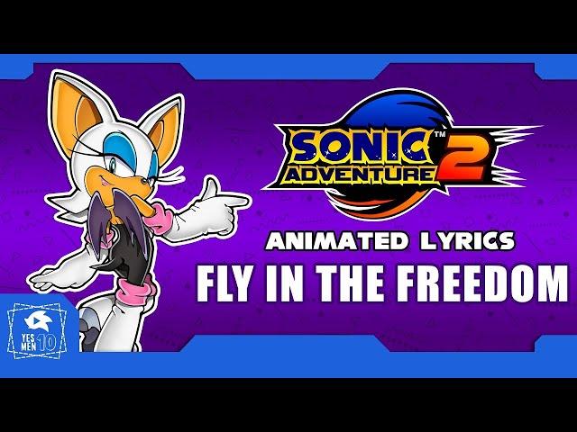 SONIC ADVENTURE 2 "FLY IN THE FREEDOM" ANIMATED LYRICS