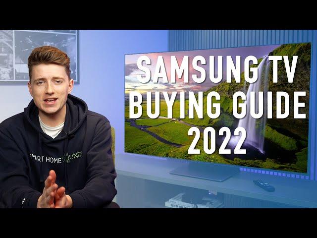 Samsung 2022 TV Range Buying Guide: Which to Buy?