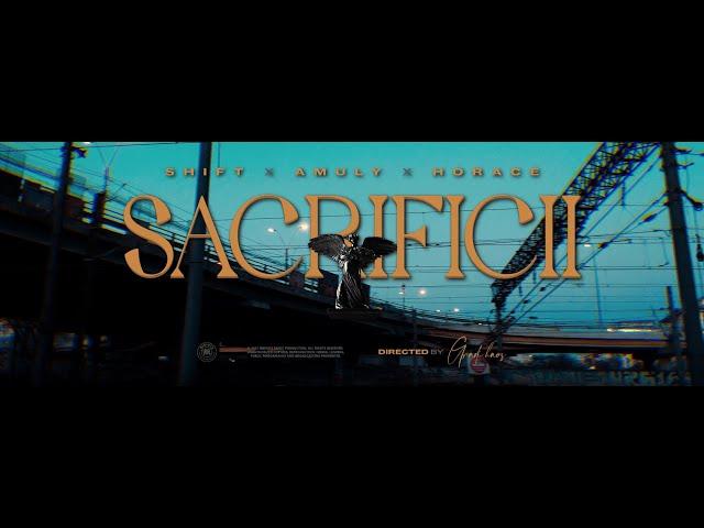 SHIFT - Sacrificii feat. AMULY, HORACE