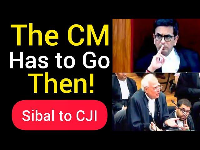 "The CM Has to Go Then!" -Kapil Sibal Remarks to CJI on SC Live #thelegalarcade #supremecourt