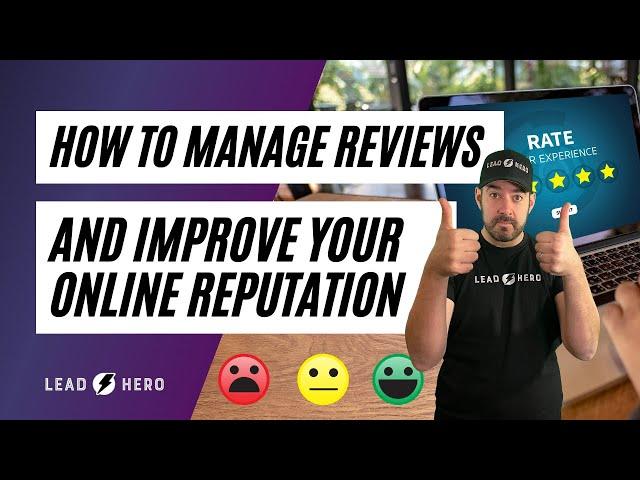 How to manage reviews and improve your online reputation!