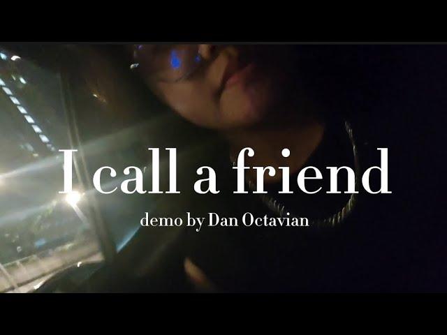 Dan Octavian - I call a friend