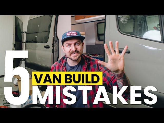 My Biggest Van Conversion Mistakes (So Far) | VANLIFE