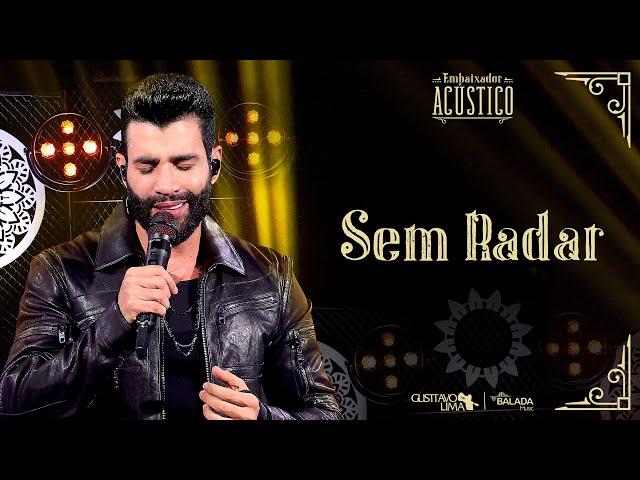 Gusttavo Lima - Sem Radar (Embaixador Acústico)