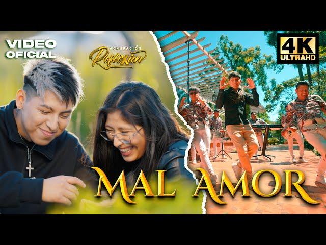  Agrupacion Reflexion - Mal Amor  (Primicia)