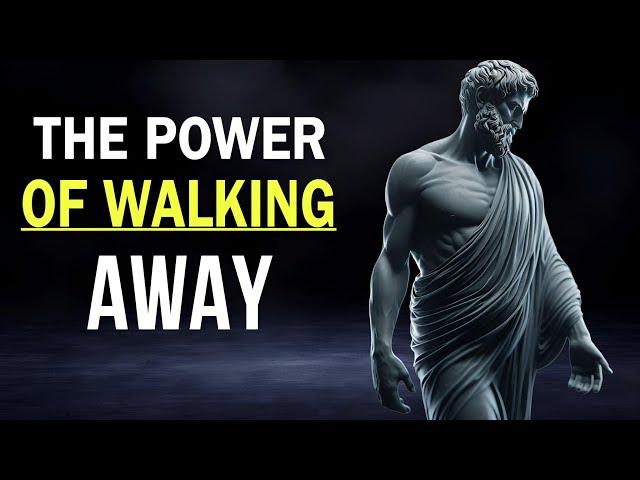 How Walking Away Can Be Your Greatest Power | Stoicism