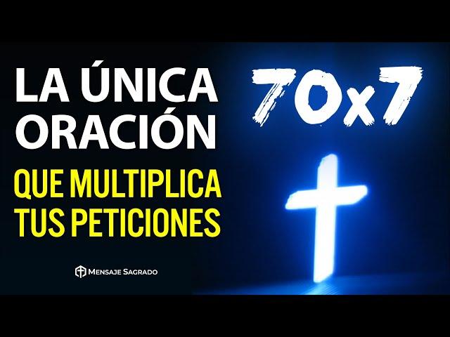 Multiplica tus peticiones por 70 VECES 7, toda la gloria de Dios sobre ti