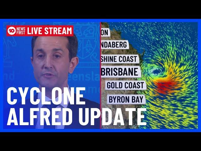 LIVE: QLD Premier Gives Cyclone Alfred Update Ahead Of Landfall | 10 News First