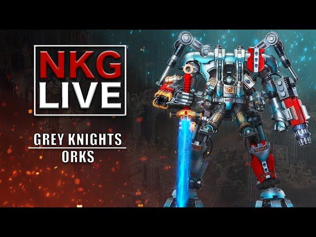 Grey Knights vs Orks - Warhammer 40K Battle Report | NKG Live