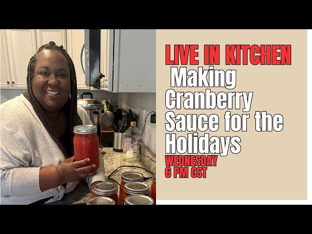 LIVE IN KITCHEN- How to Make Homemade Cranberry Sauce for the Holidays