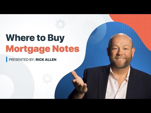 Where to Find Mortgage Notes: Note Investing Series Video #4