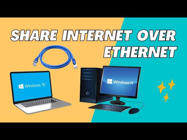 Share Internet from PC to PC via Ethernet/LAN cable