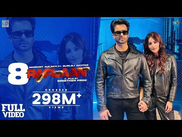 8 Raflaan : Mankirt Aulakh Ft Gurlej Akhtar Ginni Kapoor Shree Brar Avvy Sra | New Punjabi Song 2021