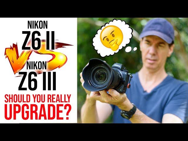 Nikon Z6II VS Nikon Z6III | Should You Really UPGRADE?