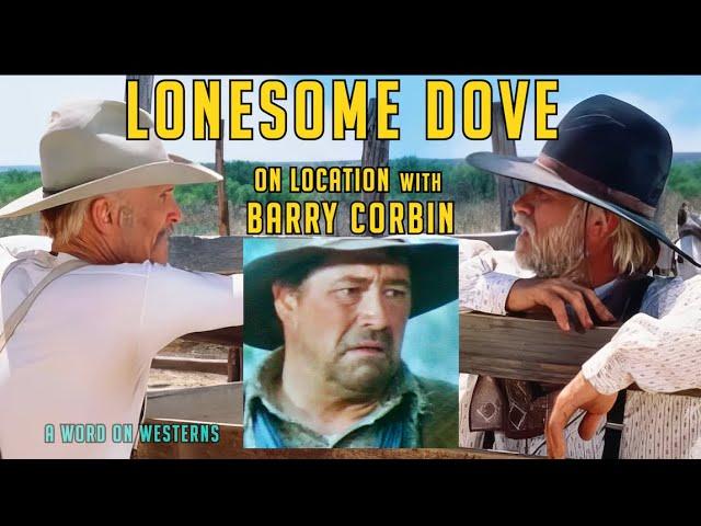 LONESOME DOVE! Barry Corbin On Location with Tommy Lee Jones! Robert Duvall! Plus, Charlie Sheen!