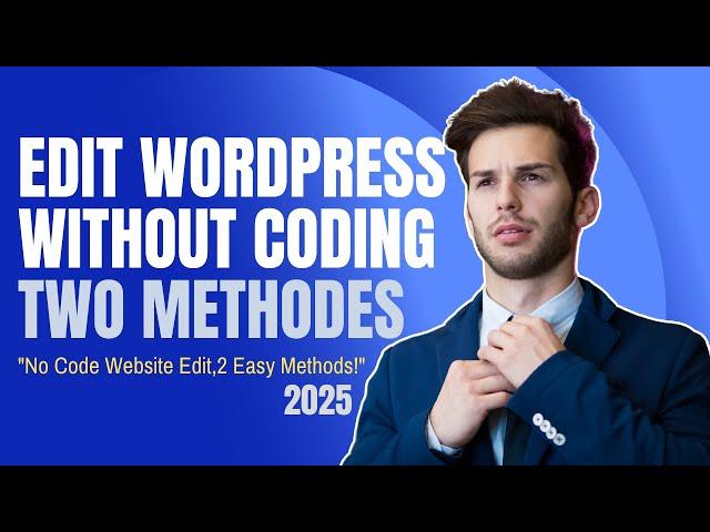 How To Edit Any WordPress Website Without Coding