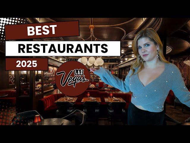 The 10 Best Restaurants in Las Vegas for 2025!