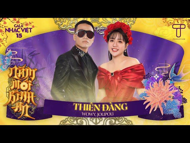 Thiên Đàng - Wowy & JoliPoli | Gala Nhạc Việt 15