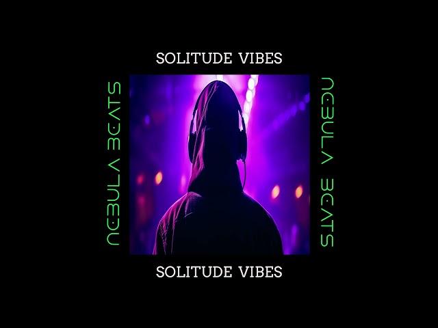 Solitude Vibes-Nebula Beats (Teaser)