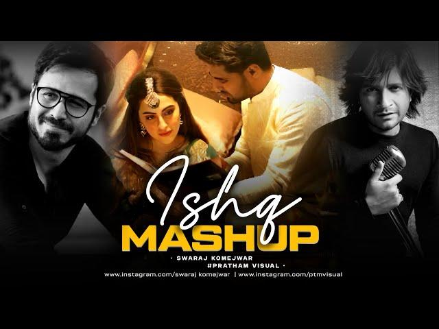 Ishq Mashup 2024 | Emraan Hashmi | KK | Swaraj Komejwar | LoFi Chillout