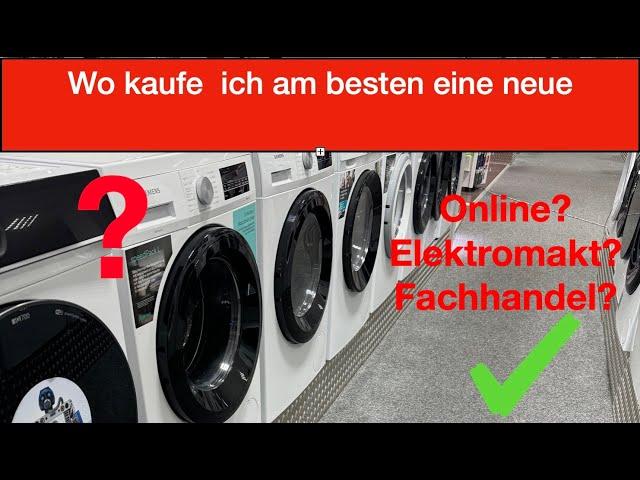 Wo kaufe ich am besten eine neue Waschmaschine?  Meine Tipps als Techniker für Euch.