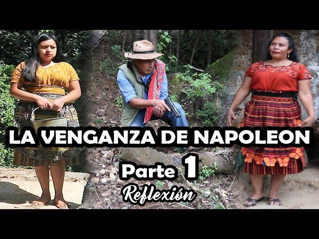 LA VENGANZA DE NAPOLEON Parte 1 Reflexión Mira este video