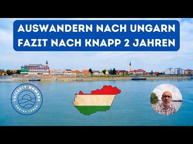 Auswandern Ungarn - Fazit nach knapp 2 Jahren