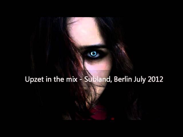 Upzet at Subland, Berlin 07-2012 - Drum & Bass Mix - Neurofunk | Techstep | Darkside | Techno-DNB