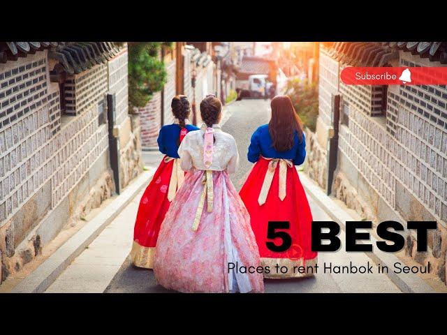 5 Best Places to Rent Hanbok in Seoul