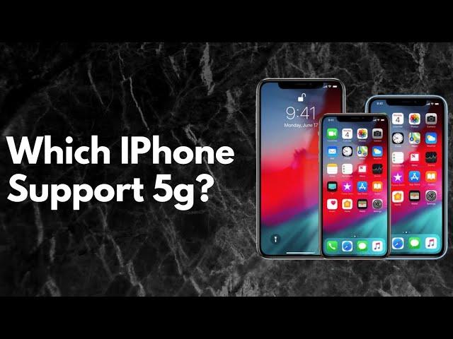 Which iPhone Support 5g? Top 5+ Best iPhone 5g Phones List