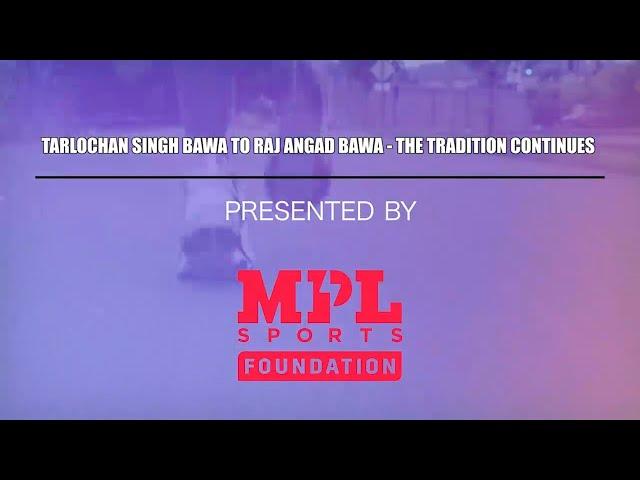 Tarlochan Singh Bawa to Raj Angad Bawa | The Tradition Continues