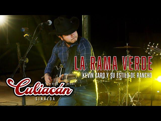 La Rama Verde (En Vivo) - Kevin Caro Y Su Estilo Ranchero