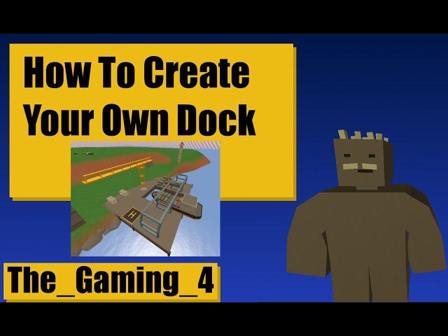 Unturned Map Editor: How to create your own dock