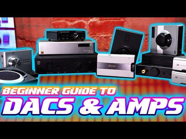 AUDIO 101: Beginner Guide to DACS and AMPS