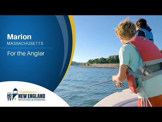 New England Boating: Marion - For the Angler