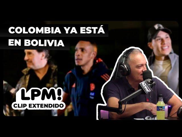 ¡Colombia ya llegó a Bolivia!  | LPM