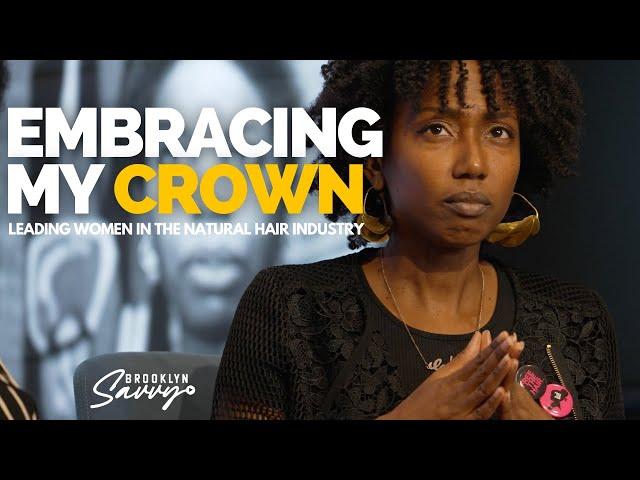 EMBRACING MY CROWN | Brooklyn Savvy