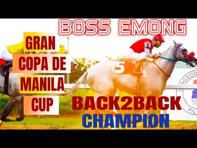 BOSS EMONG BACK TO BACK GRAN COPA DE MANILA CUP CHAMPION