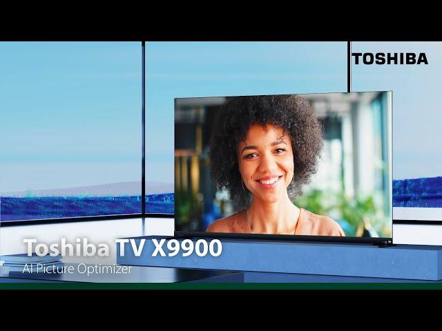 Toshiba TV X9900 - Bringing Scenic Scenarios To Life