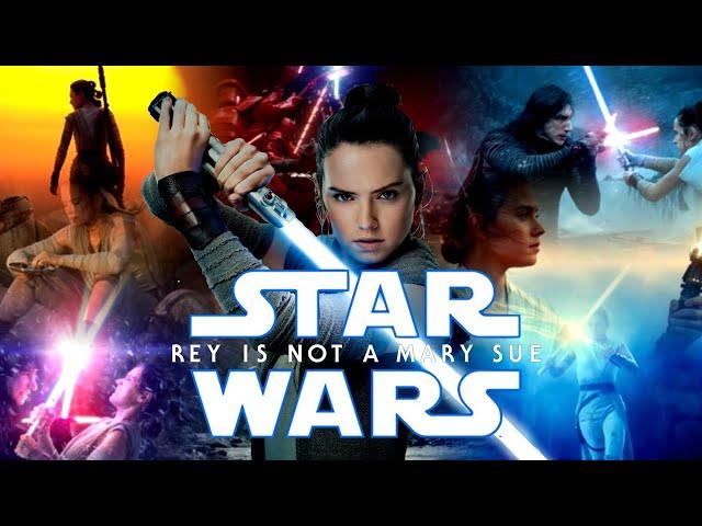 Why Rey Is Not A Mary Sue | The Official Guide