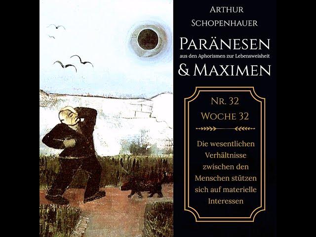 Arthur Schopenhauer Paränesen und Maximen Nr. 32 Aphorismen zur Lebensweisheit jede Woche 1. Nr.