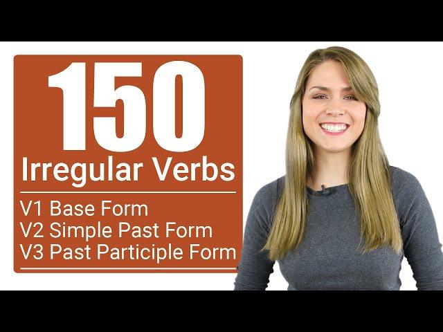 150 English Irregular Verb Forms | V1 Base, V2 Simple Past, V3 Past Participle