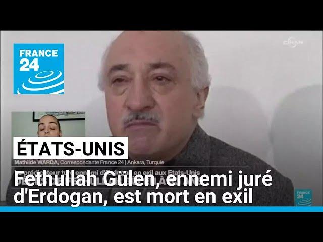 Le prédicateur turc Fethullah Gülen, ennemi juré d'Erdogan, est mort en exil aux États-Unis