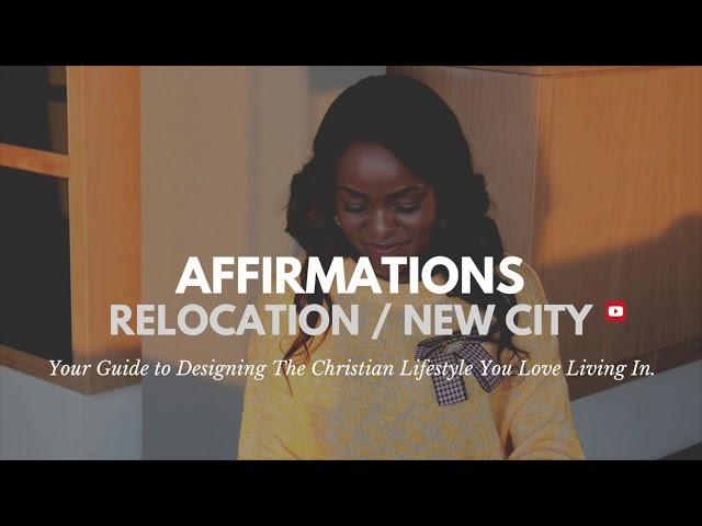 Affimations  | for RELOCATION / NEW CITY