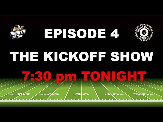 Episode 4: The Kickoff Show