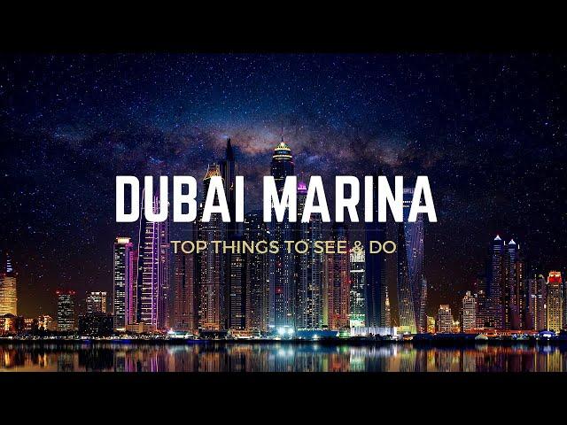 Experience Dubai Marina - Activities and Attractions You Can't Miss