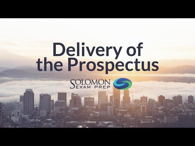 Delivery of the Prospectus - Solomon Exam Prep