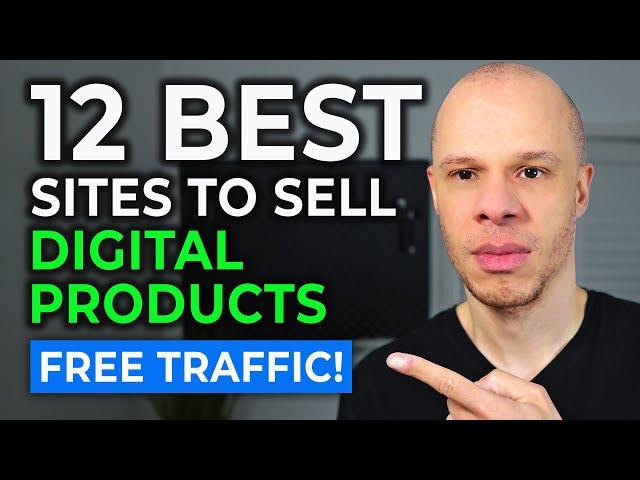 12 BEST Websites to Sell Digital Products (FREE TRAFFIC)